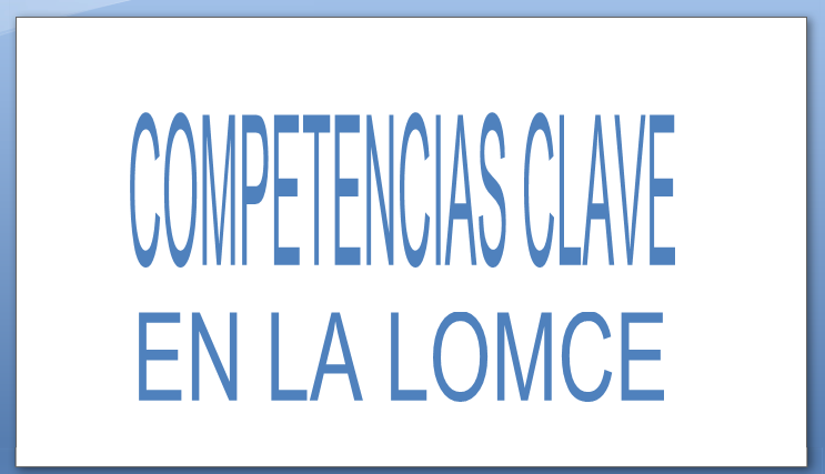 competencias clave LOMCE programacion didactica oposiciones secundaria FP competencias clave LOMCE programacion didactica oposiciones secundaria FP